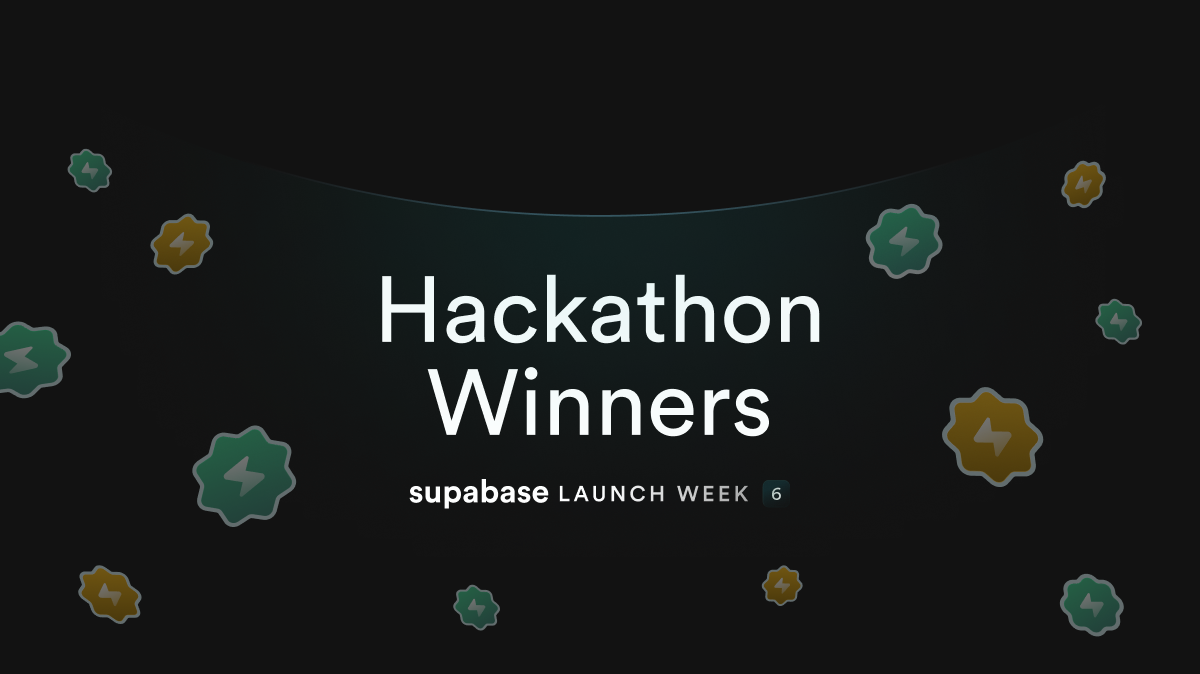 Supabase Launch Week 6 Hackathon