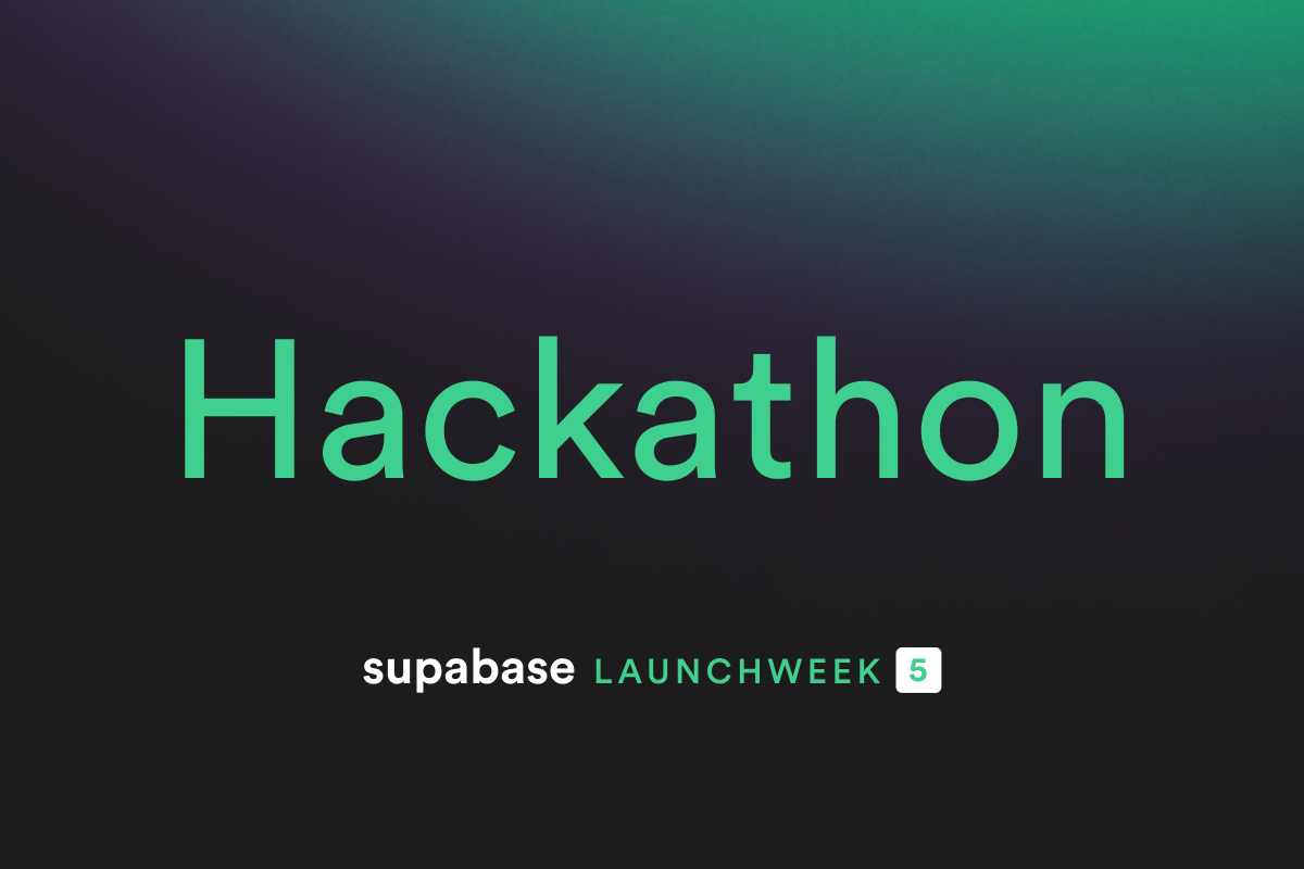 Supabase Launch Week 5 Hackathon